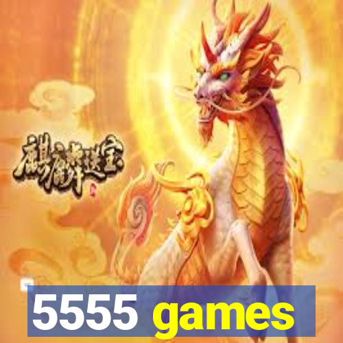5555 games